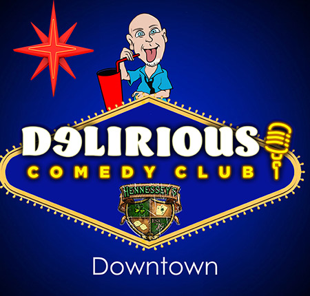 Delirious Comedy Club at Hennessey's Tavern Downtown Las Vegas